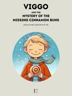 cover image of Viggo and the Mystery of the Missing Cinnamon Buns